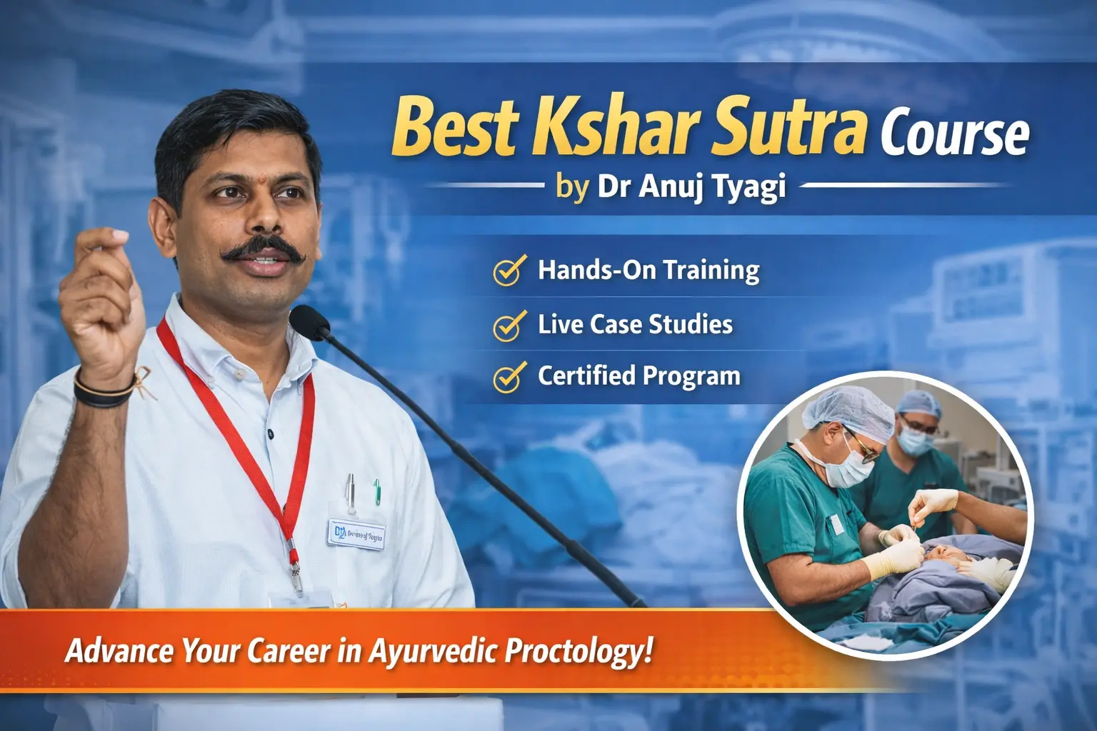 Best Kshar Sutra Course by Dr Anuj Tyagi