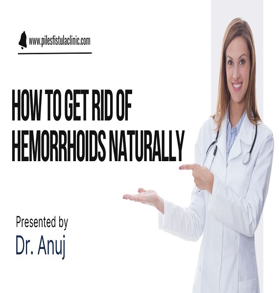 How To Get Rid Of Hemorrhoids Naturally