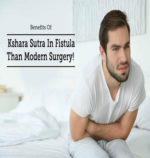 Benefits Of Kshara Sutra In Fistula Than Modern Surgery